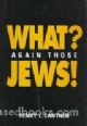 94474 What? Again Those Jews!